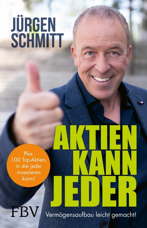 Aktien kann jeder -  Jürgen Schmitt