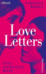 Love Letters - Virginia Woolf, Vita Sackville-West