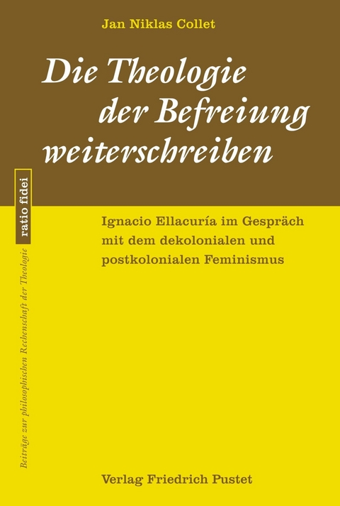 Die Theologie der Befreiung weiterschreiben -  Jan Niklas Collet