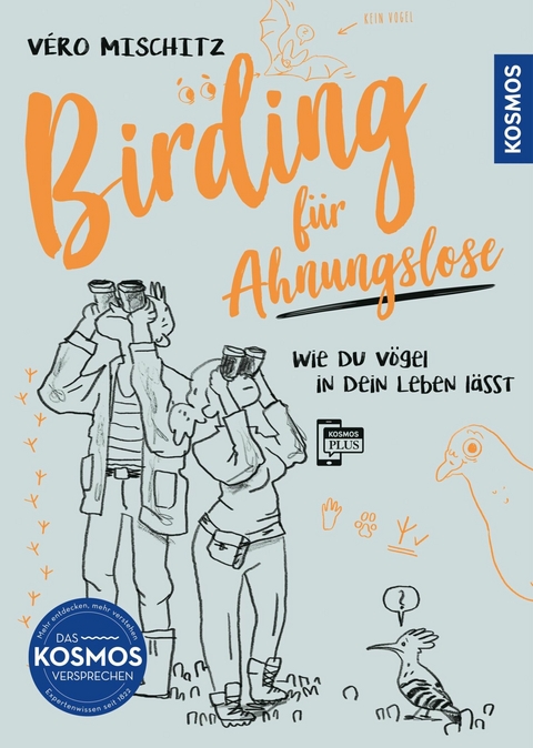 Birding für Ahnungslose -  Véro Mischitz