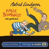 Kalle Blomquist 2. Kalle Blomquist lebt gefährlich - Lindgren, Astrid