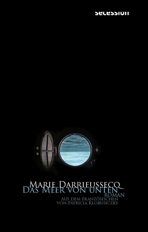 Das Meer von unten - Marie Darrieussecq