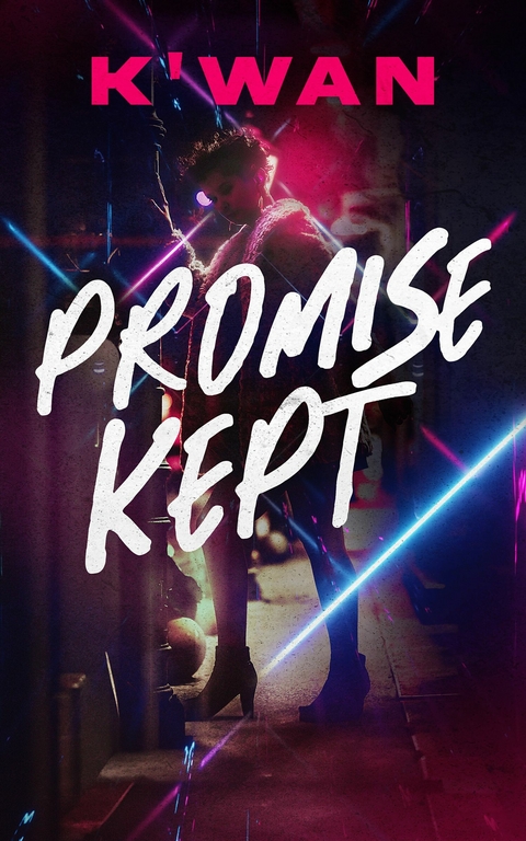 Promise Kept -  K'wan