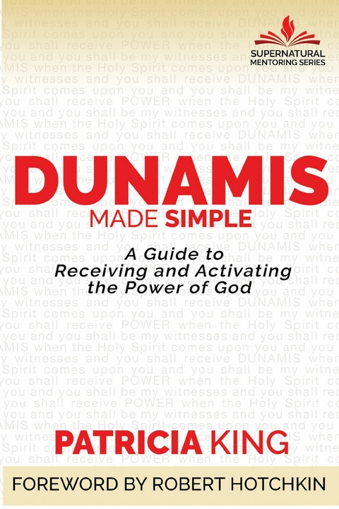 Dunamis Made Simple -  Patricia King
