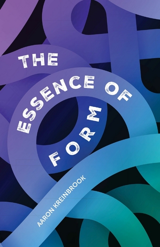 Essence of Form - Aaron Kreinbrook