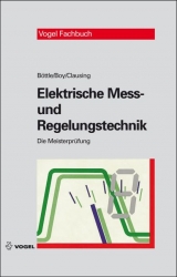 Elektrische Mess- und Regelungstechnik - Böttle, Peter; Boy, Günter; Clausing, Holger