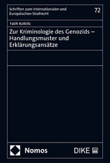 Zur Kriminologie des Genozids – Handlungsmuster und Erklärungsansätze - Fatih Kolkilic