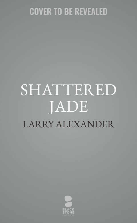 Shattered Jade -  Larry Alexander