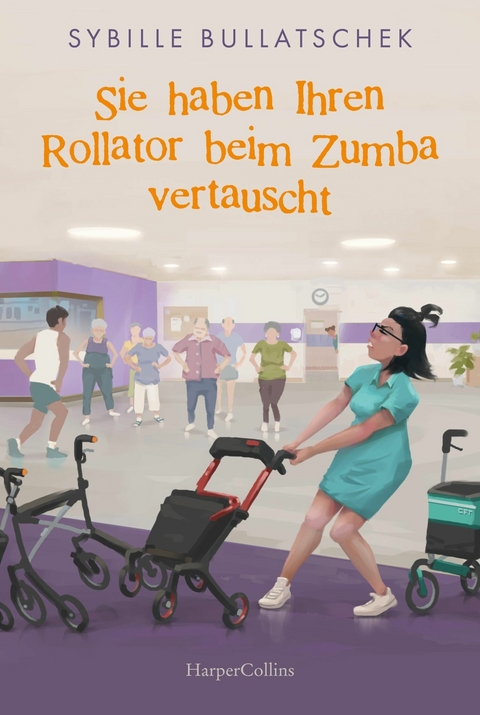 Sie haben Ihren Rollator beim Zumba vertauscht - Sybille Bullatschek