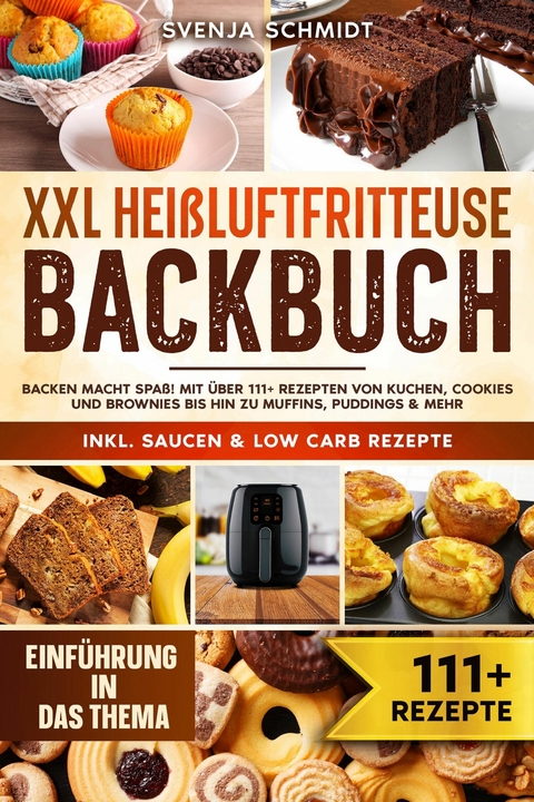 XXL Heißluftfritteuse Backbuch - Svenja Schmidt