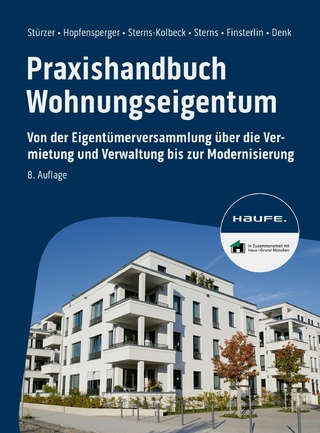 Praxishandbuch Wohnungseigentum - Rudolf Stürzer; Georg Hopfensperger …