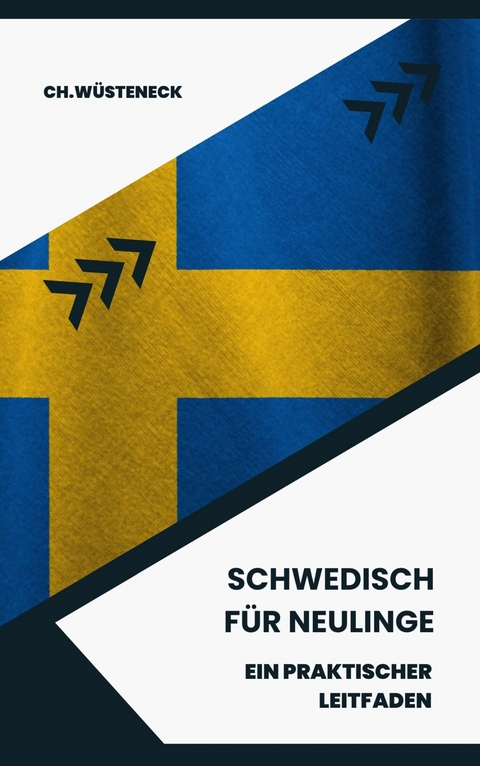 Schwedisch für Neulinge -  Ch. Wüsteneck