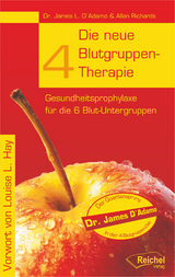 Die neue 4-Blutgruppen-Therapie - James L. D'Adamo, Allan Richards