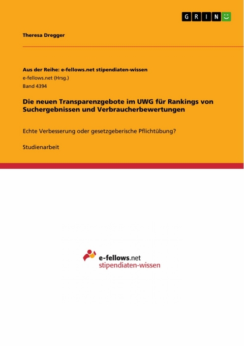 Die neuen Transparenzgebote im UWG für Rankings von Suchergebnissen und Verbraucherbewertungen -  Theresa Dregger