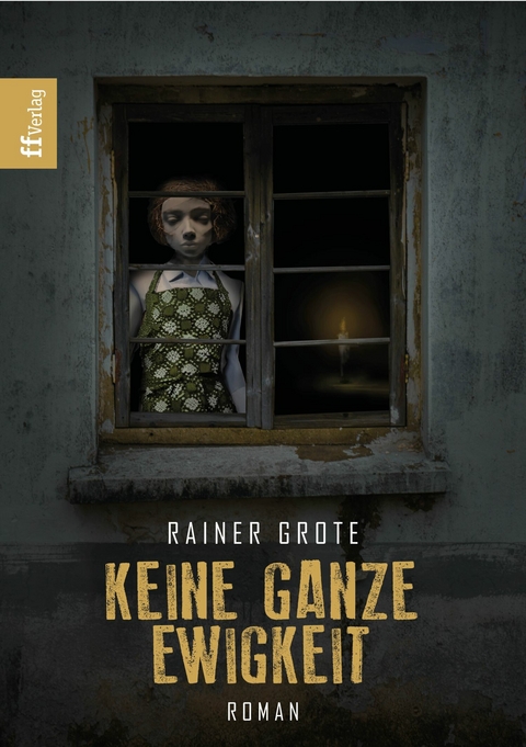 Keine ganze Ewigkeit -  Rainer Grote