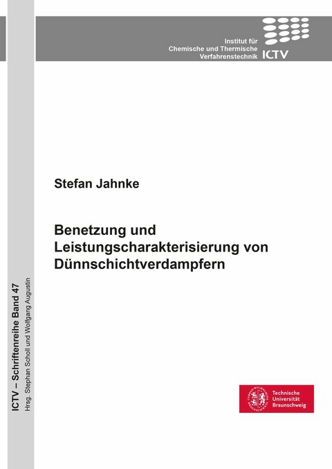 Benetzung und Leistungscharakterisierung von Dünnschichtverdampfern -  Stefan Jahnke