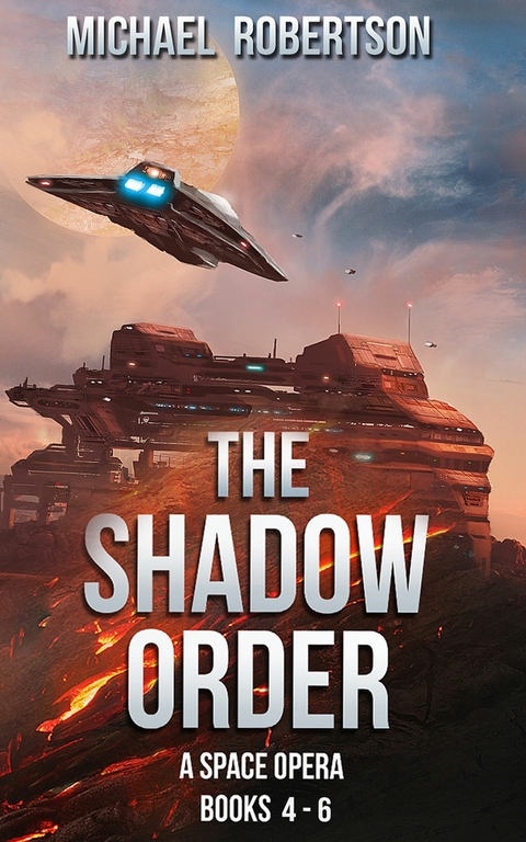 The Shadow Order - Books 4 - 6 Box Set -  Michael Robertson