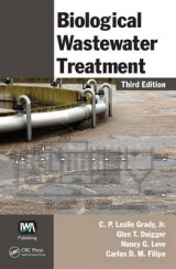 Biological Wastewater Treatment - Grady Jr., C. P. Leslie; Daigger, Glen T.; Love, Nancy G.; Filipe, Carlos D. M.