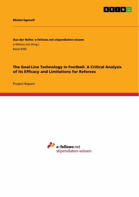 The Goal-Line Technology in Football. A Critical Analysis of its Efficacy and Limitations for Referees -  Michel Egenolf