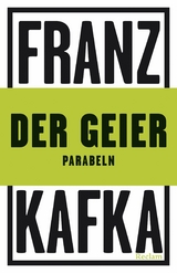 Der Geier. Parabeln - Franz Kafka