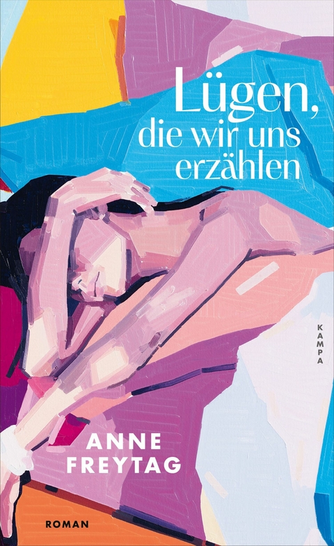 Lügen, die wir uns erzählen -  Anne Freytag