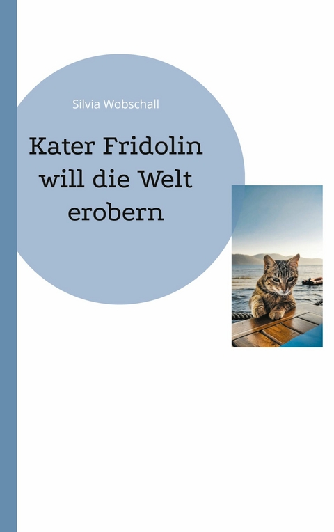 Kater Fridolin - Silvia Wobschall