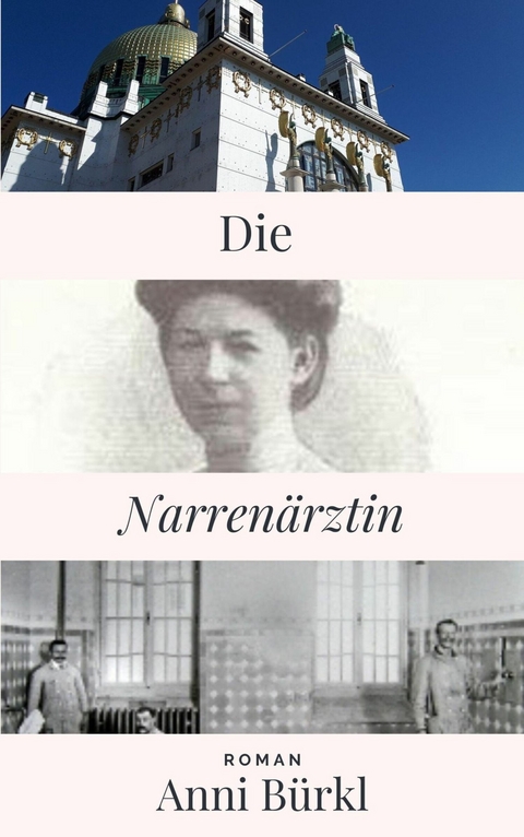 Die Narrenärztin -  Anni Bürkl