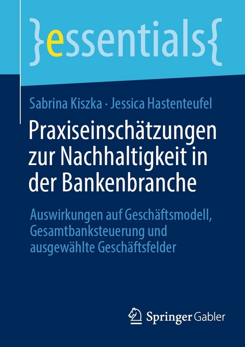 Praxiseinschätzungen zur Nachhaltigkeit in der Bankenbranche -  Sabrina Kiszka,  Jessica Hastenteufel