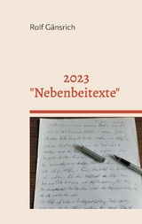 2023 - "Nebenbeitexte" - Rolf Gänsrich