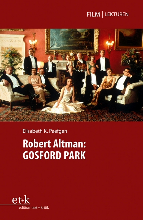 Robert Altman: GOSFORD PARK -  Elisabeth K. Paefgen