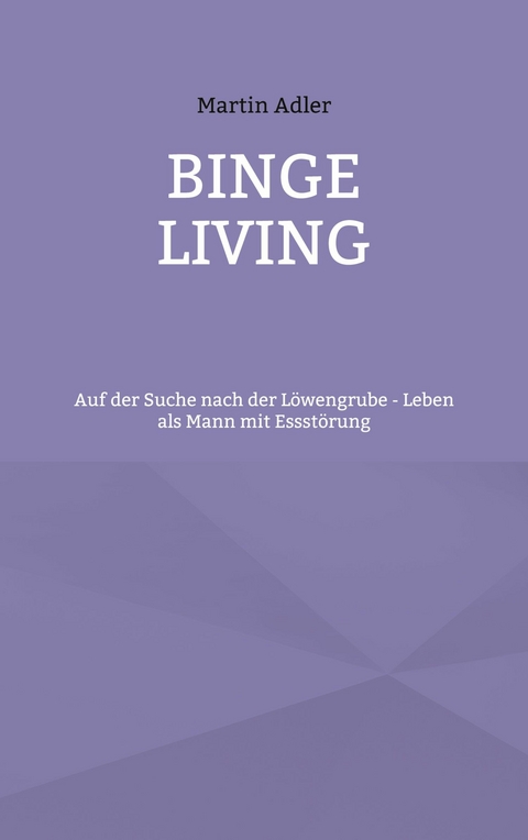 Binge Living -  Martin Adler
