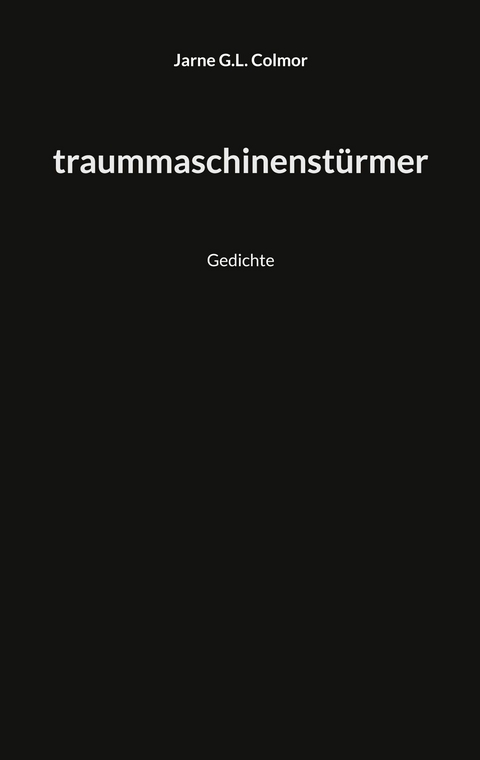 Traummaschinenstürmer -  Jarne G.L. Colmor