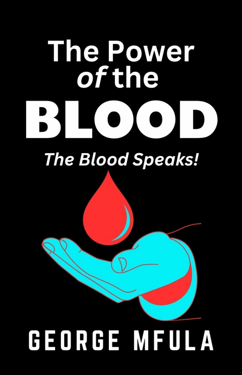 The Power of the Blood -  George Mfula