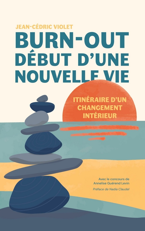 Burn-out, début d&apos;une nouvelle vie -  Jean-Cédric Violet,  Annelise Guérend Levin