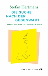 Die Suche nach der Gegenwart -  Stefan Hertmans