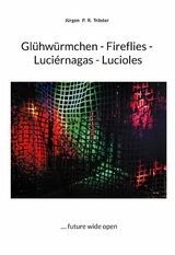 Glühwürmchen - Fireflies - Luciérnagas - Lucioles -  Jürgen P. R. Tröster