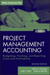 Project Management Accounting, with Website - Callahan, Kevin R.; Stetz, Gary S.; Brooks, Lynne M.