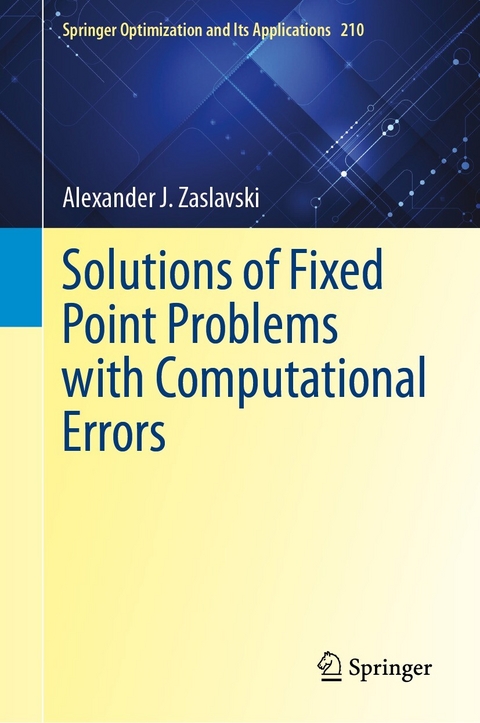 Solutions of Fixed Point Problems with Computational Errors - Alexander J. Zaslavski