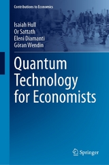 Quantum Technology for Economists - Isaiah Hull, Or Sattath, Eleni Diamanti, Göran Wendin