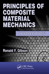 Principles of Composite Material Mechanics, Third Edition - Gibson, Ronald F.