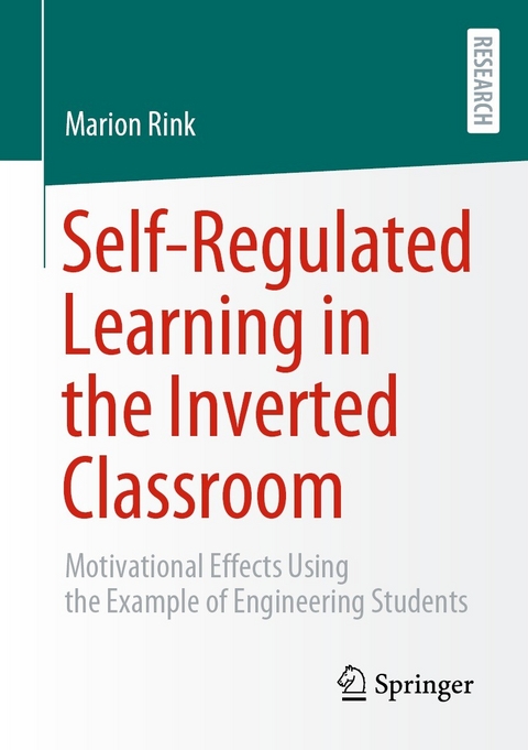 Self-Regulated Learning in the Inverted Classroom -  Marion Rink