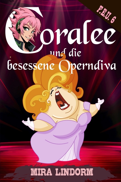 Coralee und die besessene Operndiva -  Mira Lindorm