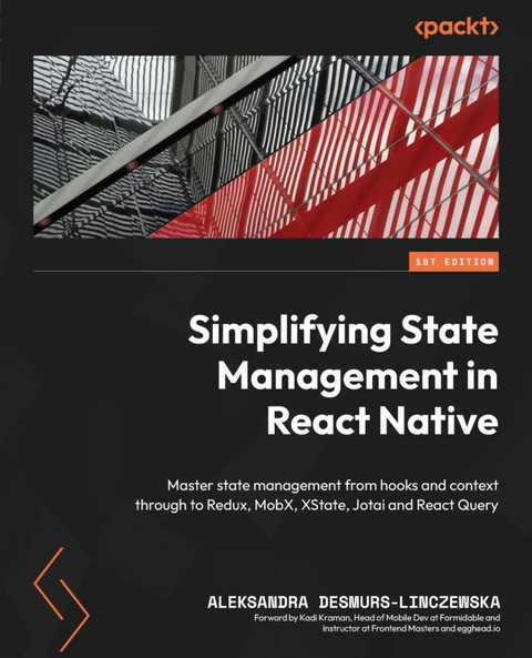 Simplifying State Management in React Native -  Desmurs-Linczewska Aleksandra Desmurs-Linczewska