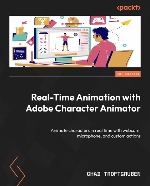 Real-Time Animation with Adobe Character Animator -  Chad Troftgruben
