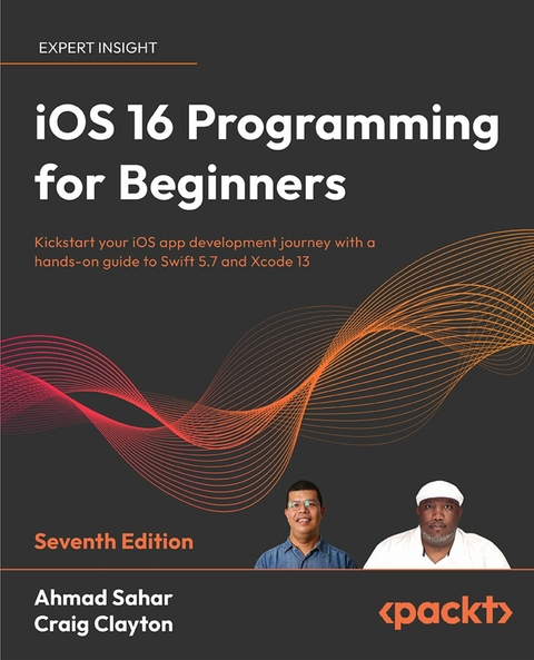 iOS 16 Programming for Beginners - Ahmad Sahar, Craig Clayton