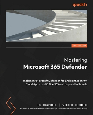 Mastering Microsoft 365 Defender - Ru Campbell; Viktor Hedberg