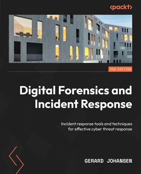 Digital Forensics and Incident Response -  Johansen Gerard Johansen