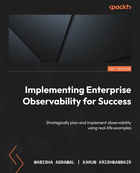 Implementing Enterprise Observability for Success - Manisha Agrawal, Karun Krishnannair