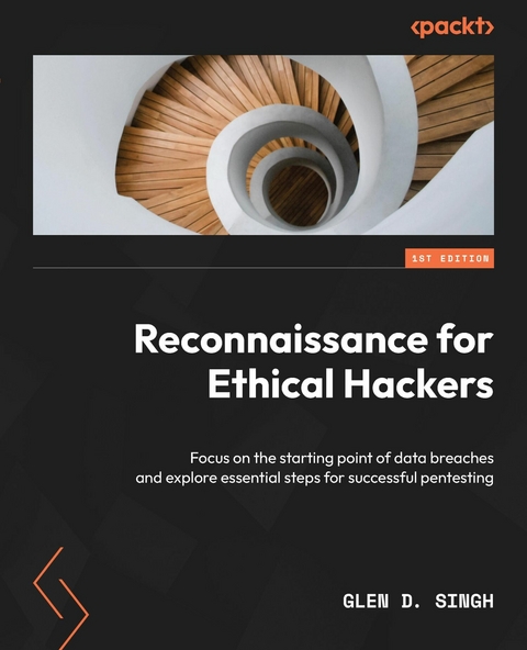 Reconnaissance for Ethical Hackers -  Glen D. Singh