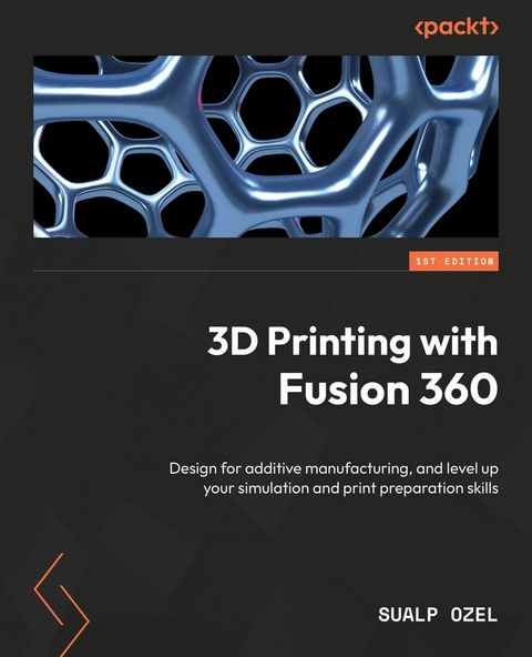 3D Printing with Fusion 360 -  Sualp Ozel